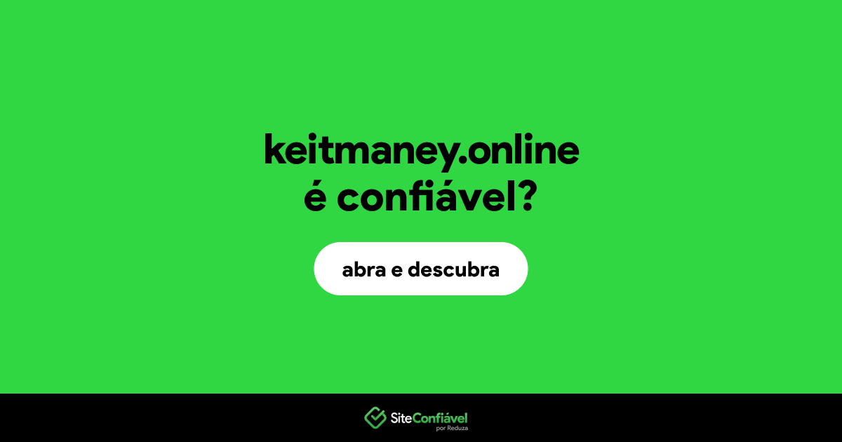 O site keitmaney.online é confiável?