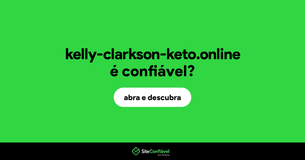 O site kelly-clarkson-keto.online é confiável?