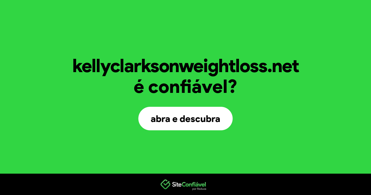 O site kellyclarksonweightloss.net é confiável?
