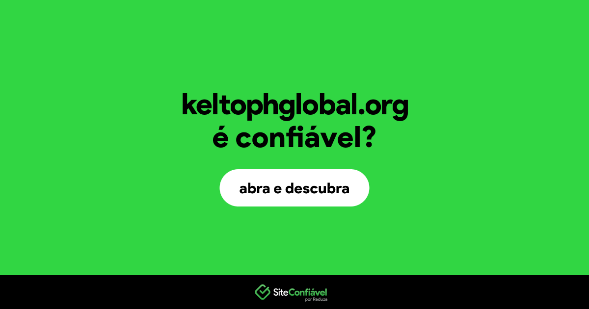 O site keltophglobal.org é confiável?