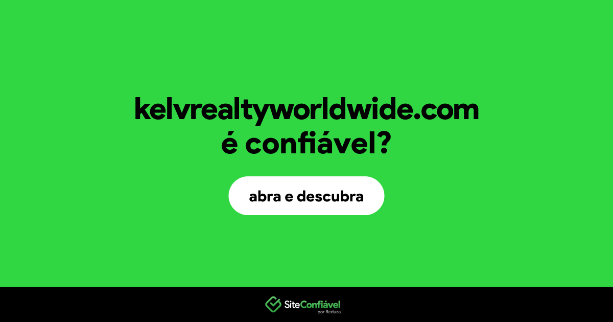 O site kelvrealtyworldwide.com é confiável?