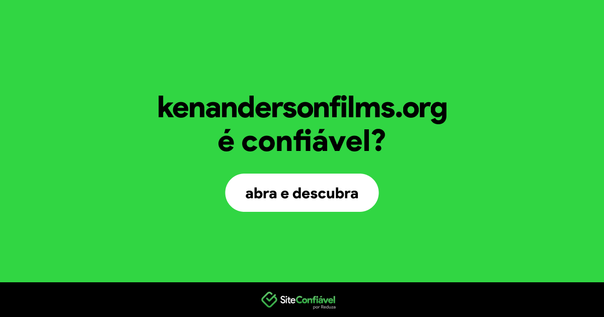 O site kenandersonfilms.org é confiável?