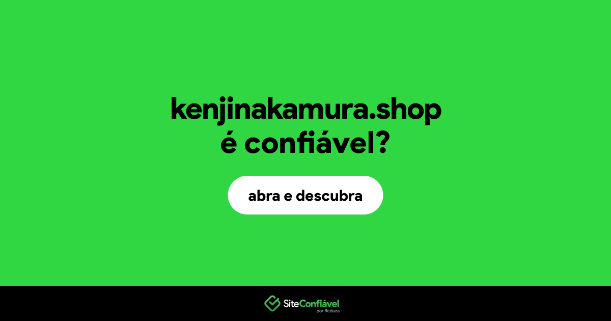 O site kenjinakamura.shop é confiável?