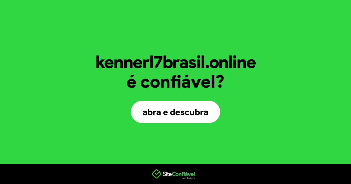 O site kennerl7brasil.online é confiável?