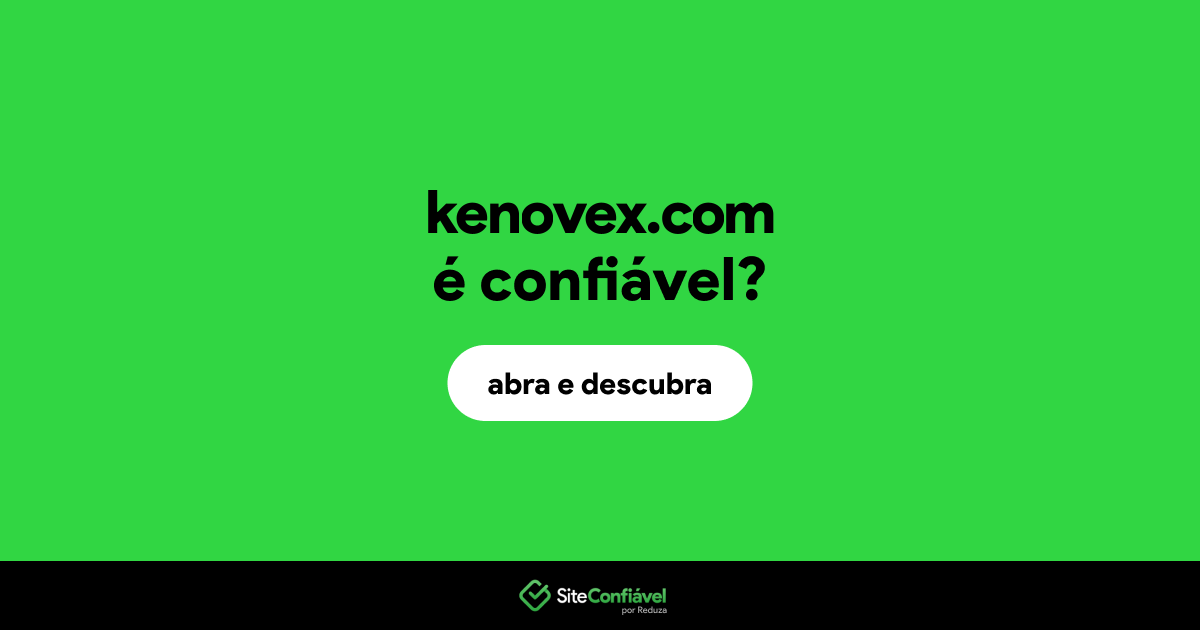 O site kenovex.com é confiável?