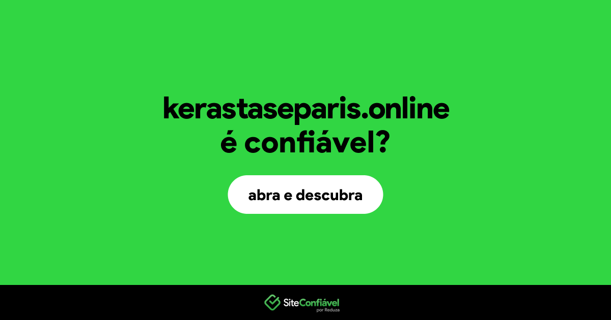 O site kerastaseparis.online é confiável?