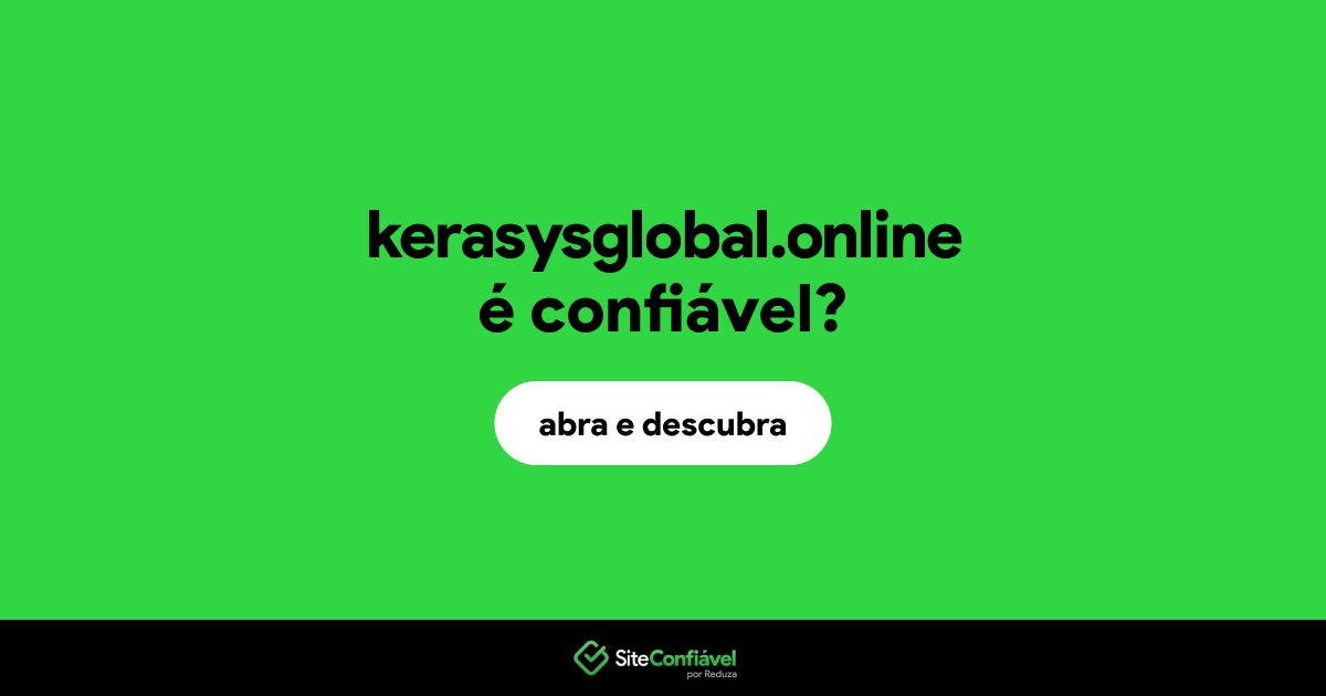 O site kerasysglobal.online é confiável?