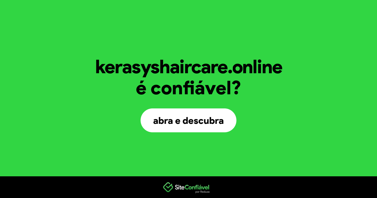 O site kerasyshaircare.online é confiável?