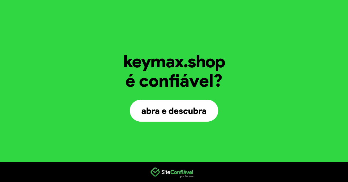 O site keymax.shop é confiável?