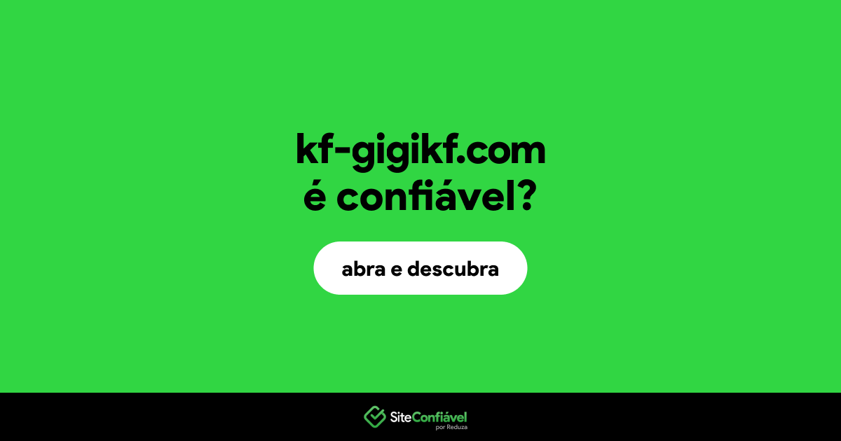 O site kf-gigikf.com é confiável?