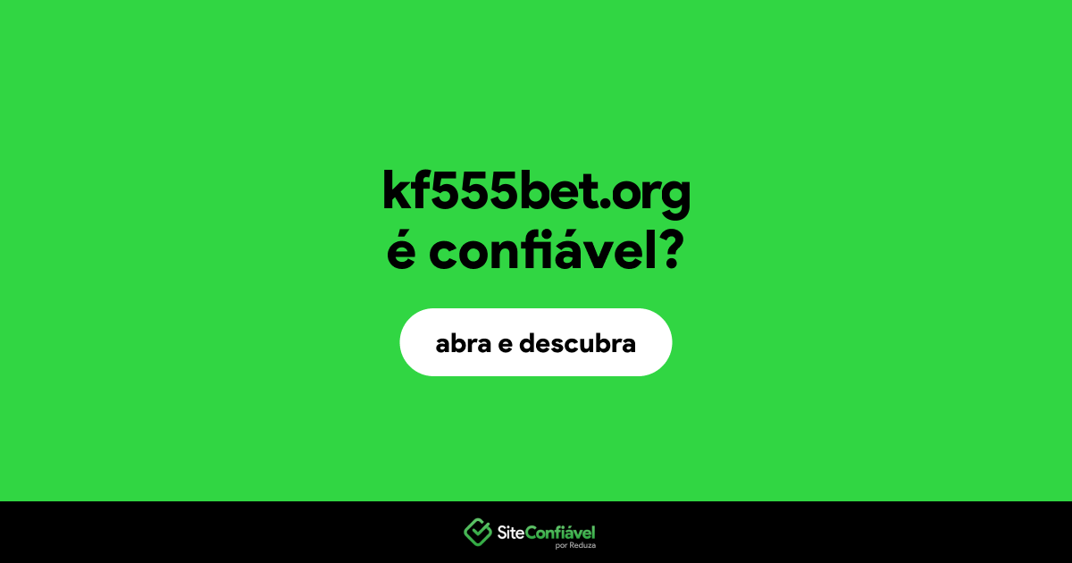 O site kf555bet.org é confiável?