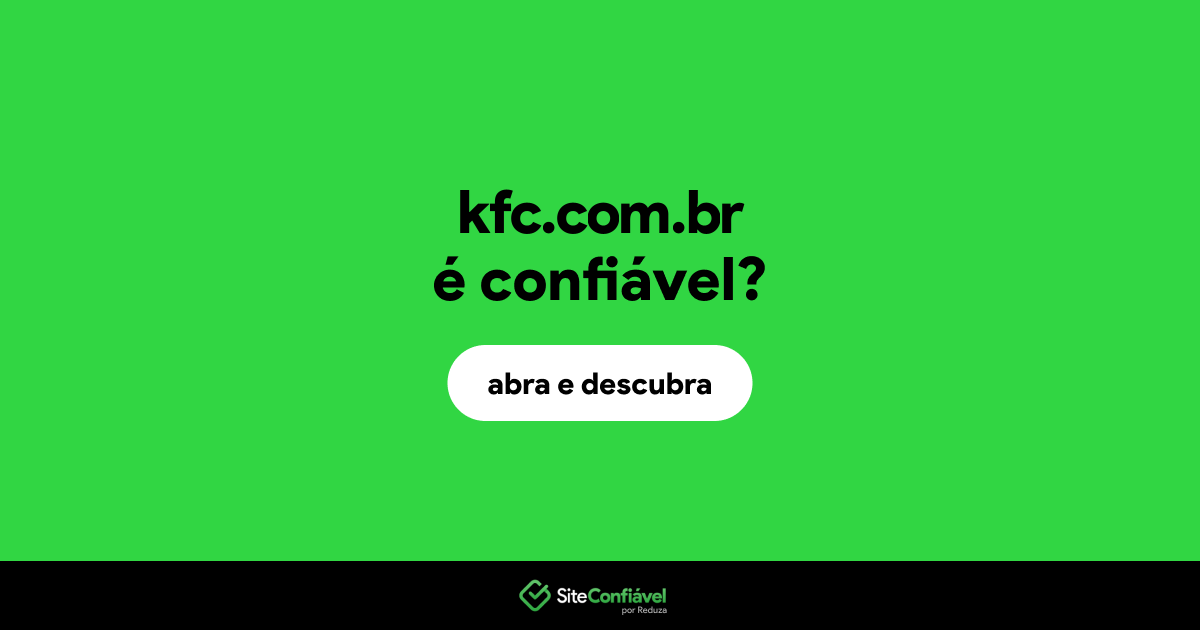 O site kfc.com.br é confiável?