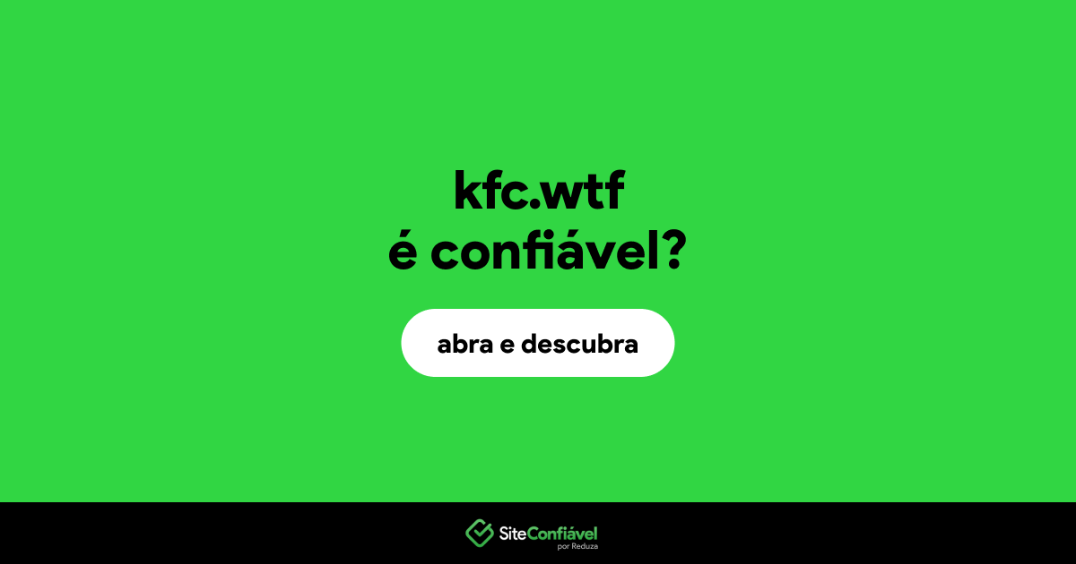 O site kfc.wtf é confiável?
