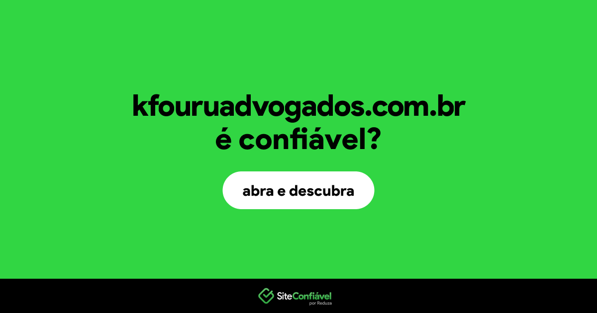 O site kfouruadvogados.com.br é confiável?