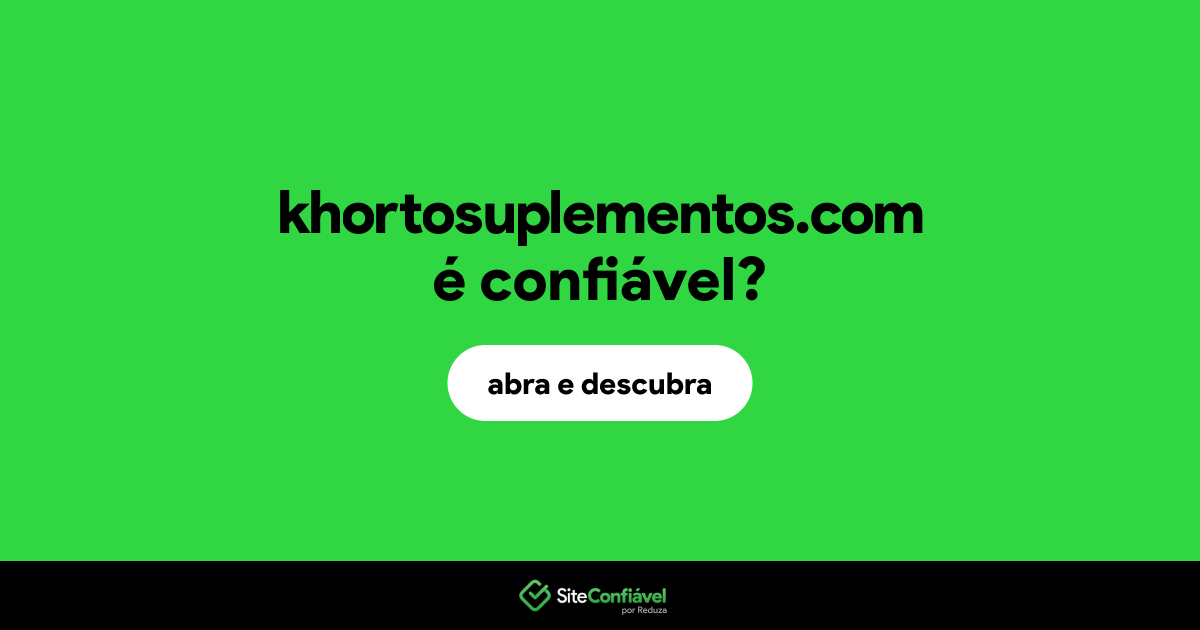 O site khortosuplementos.com é confiável?