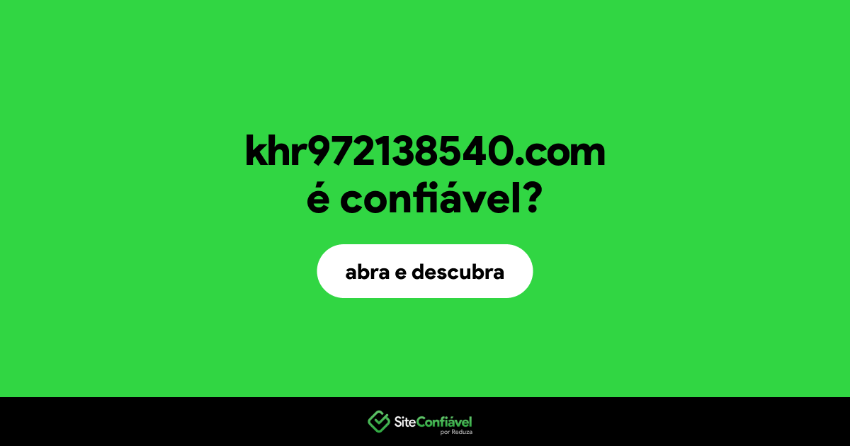 O site khr972138540.com é confiável?