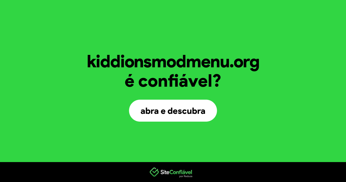 O site kiddionsmodmenu.org é confiável?