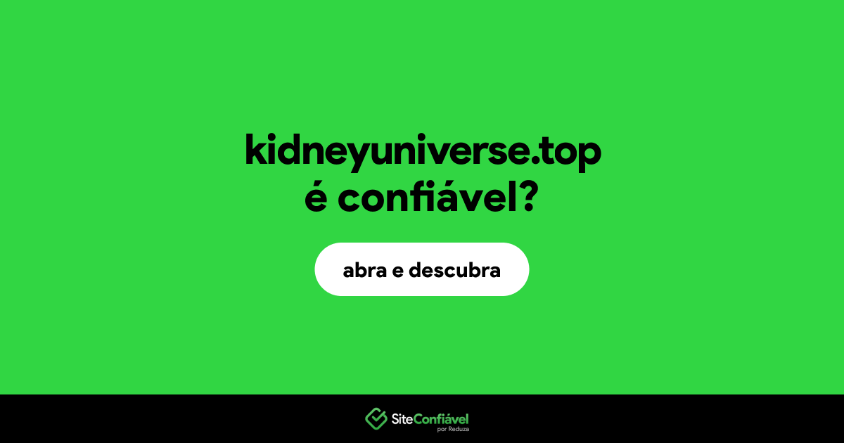 O site kidneyuniverse.top é confiável?