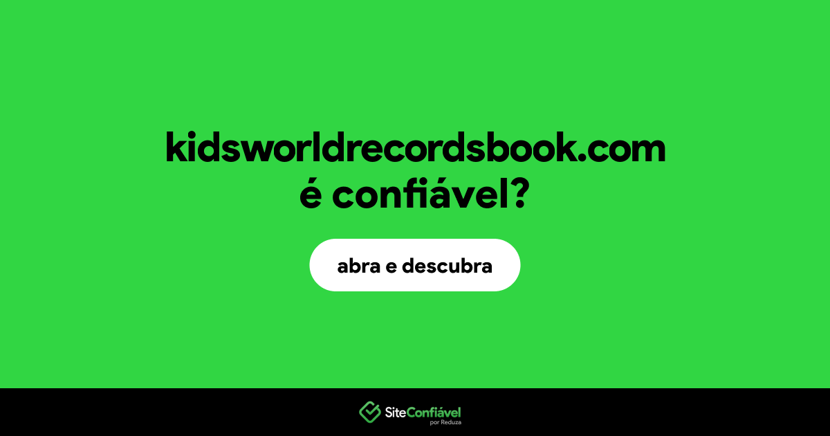 O site kidsworldrecordsbook.com é confiável?