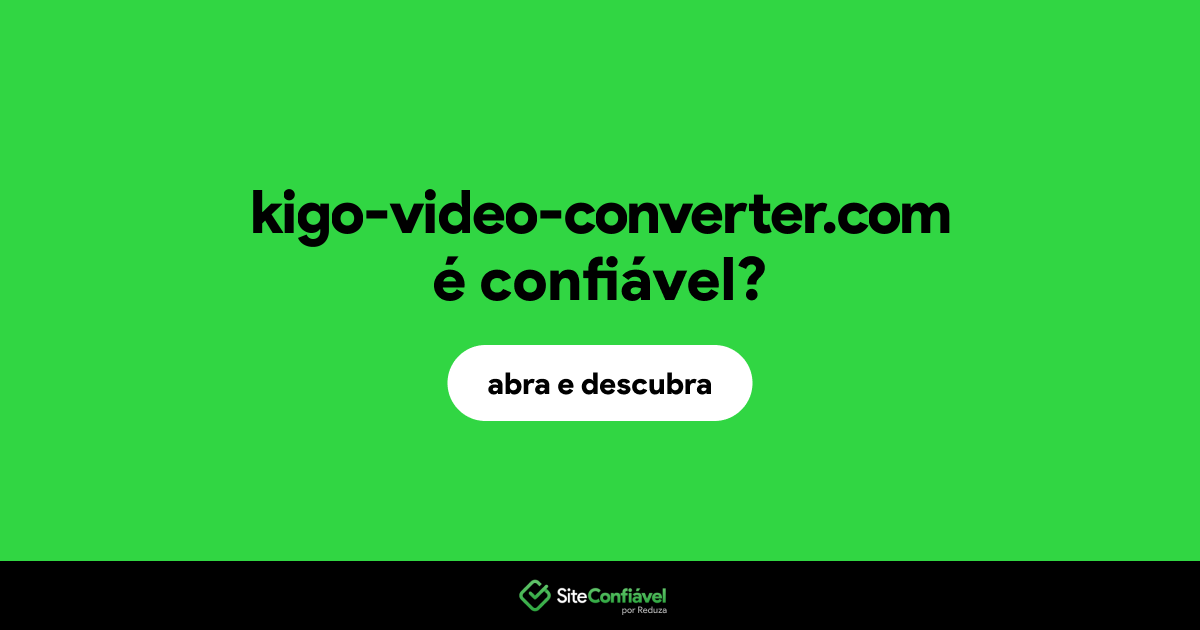 O site kigo-video-converter.com é confiável?