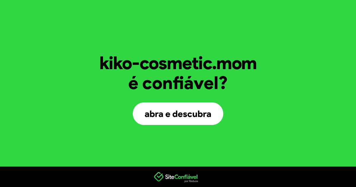 O site kiko-cosmetic.mom é confiável?