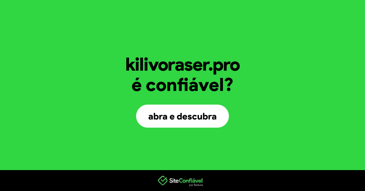 O site kilivoraser.pro é confiável?