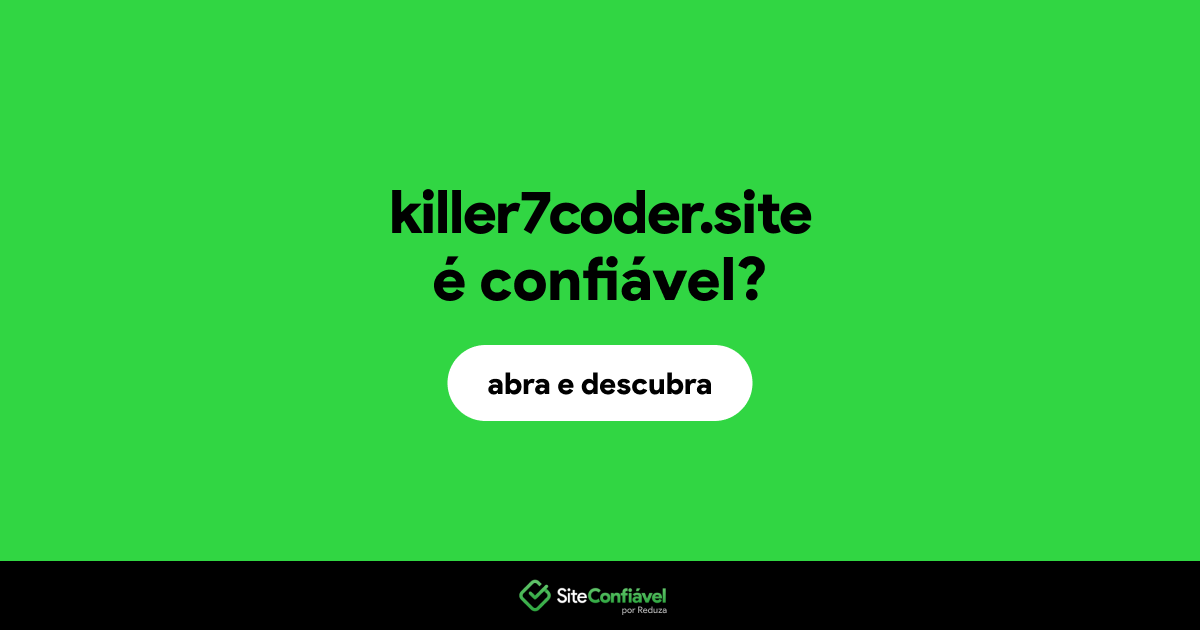 O site killer7coder.site é confiável?