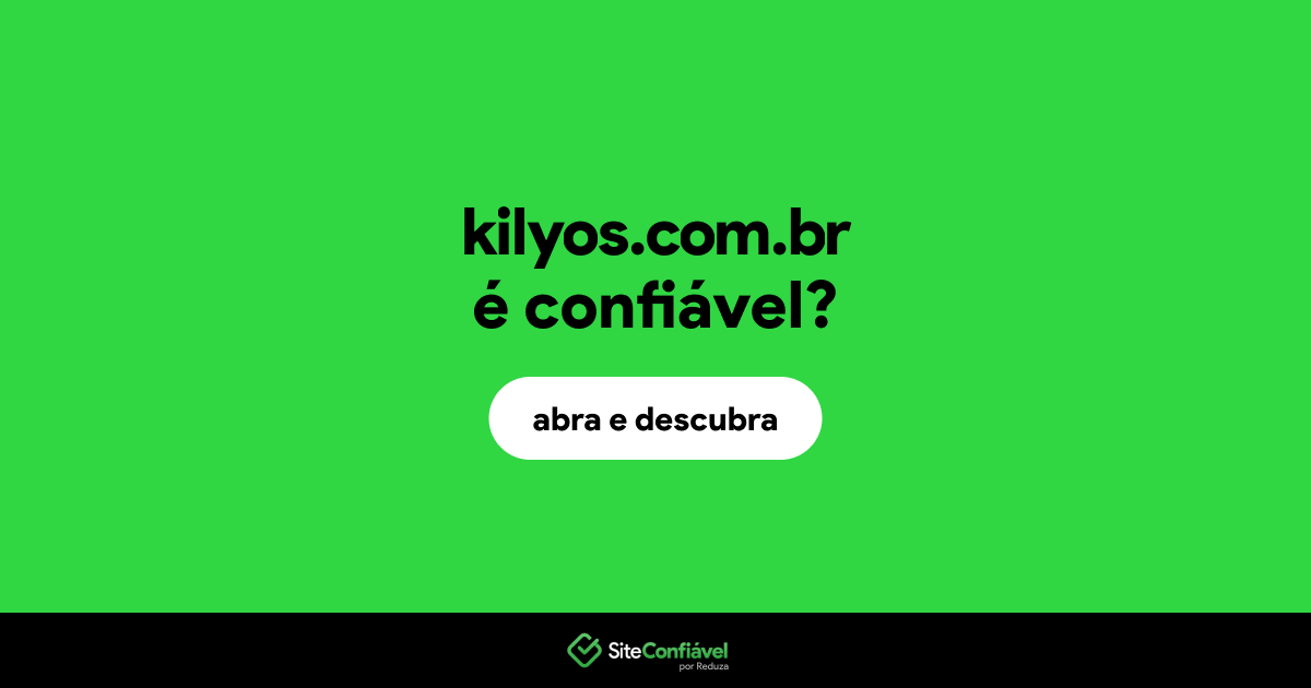 O site kilyos.com.br é confiável?