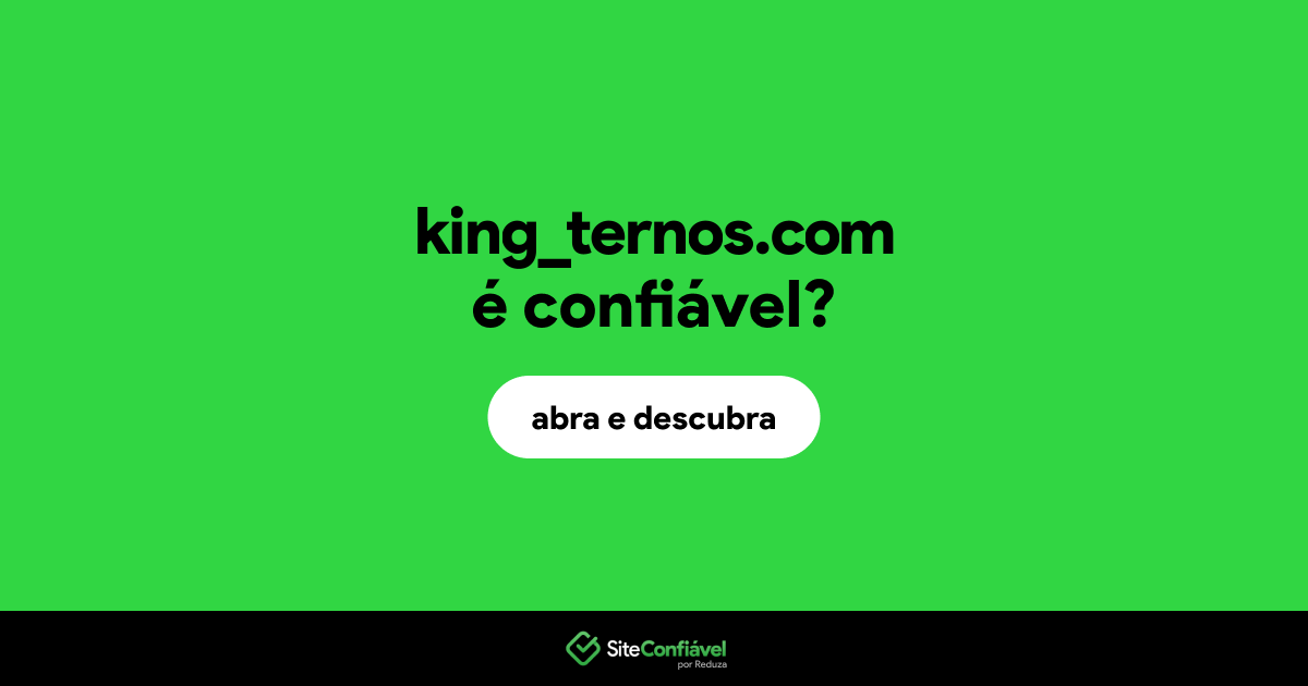 O site king_ternos.com é confiável?