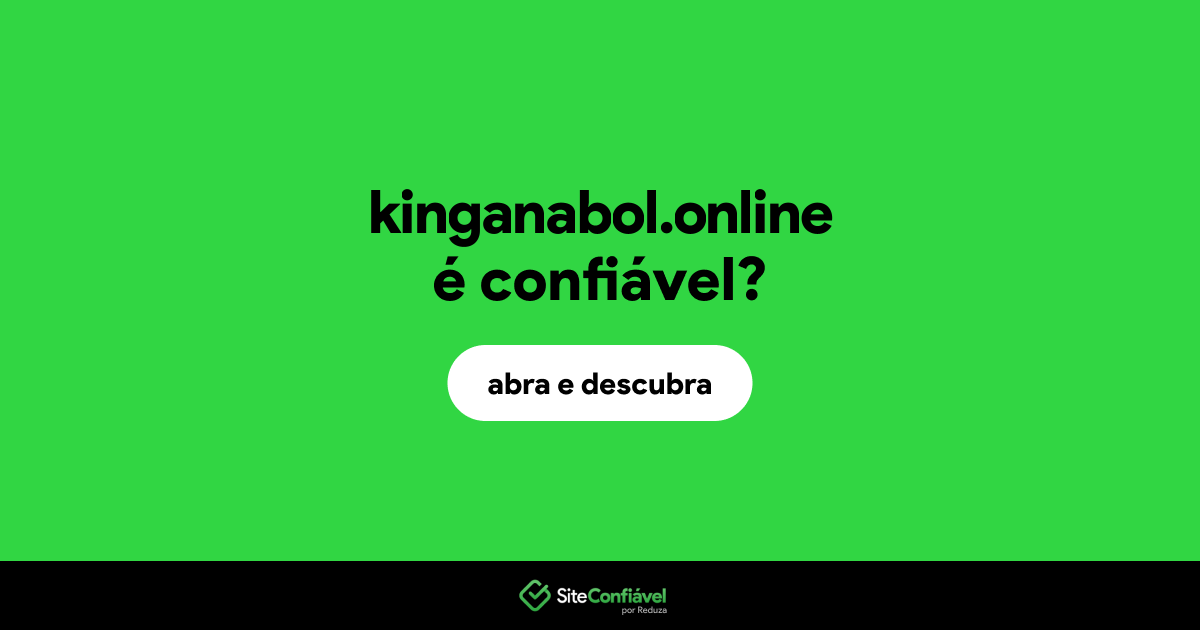O site kinganabol.online é confiável?