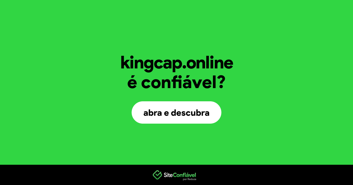 O site kingcap.online é confiável?