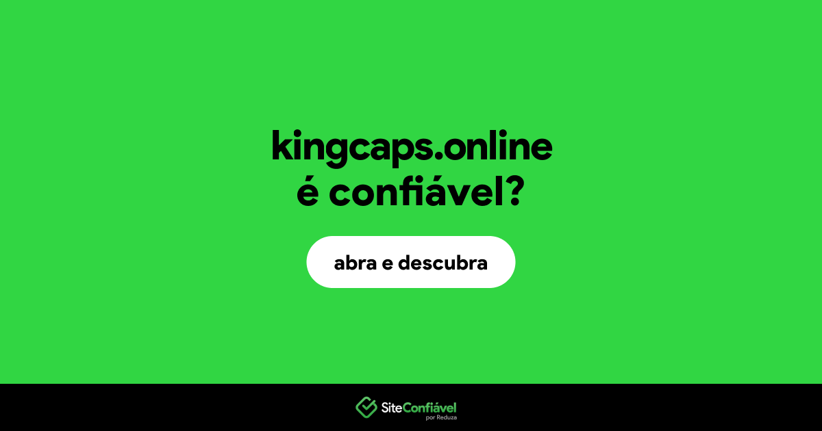 O site kingcaps.online é confiável?