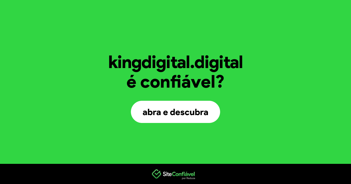 O site kingdigital.digital é confiável?