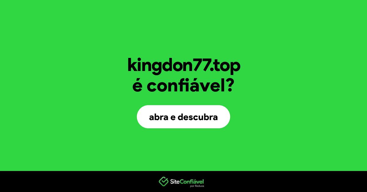 O site kingdon77.top é confiável?