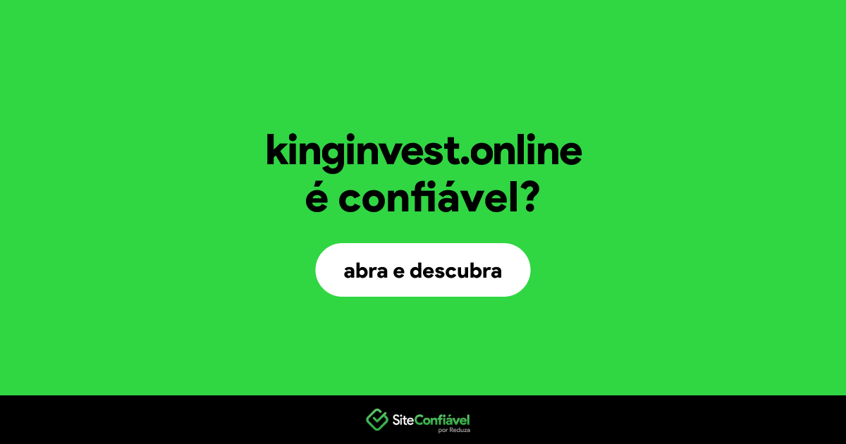 O site kinginvest.online é confiável?