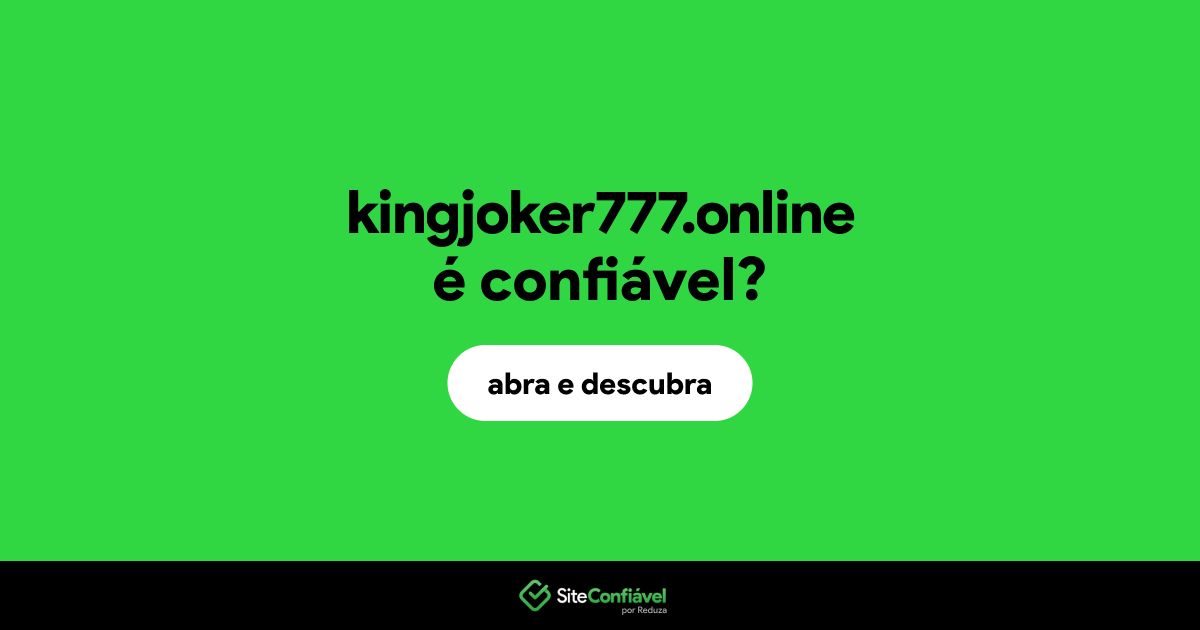 O site kingjoker777.online é confiável?
