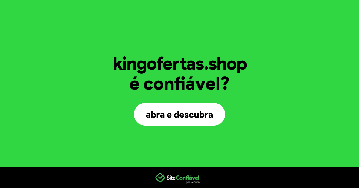 O site kingofertas.shop é confiável?