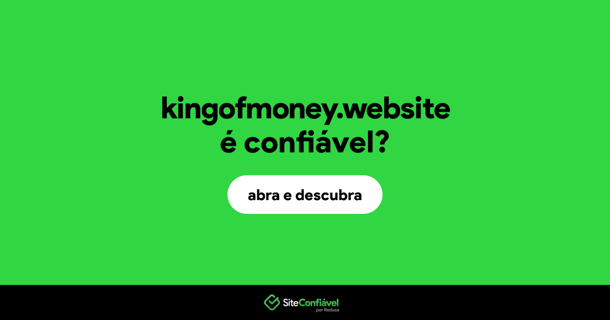 O site kingofmoney.website é confiável?