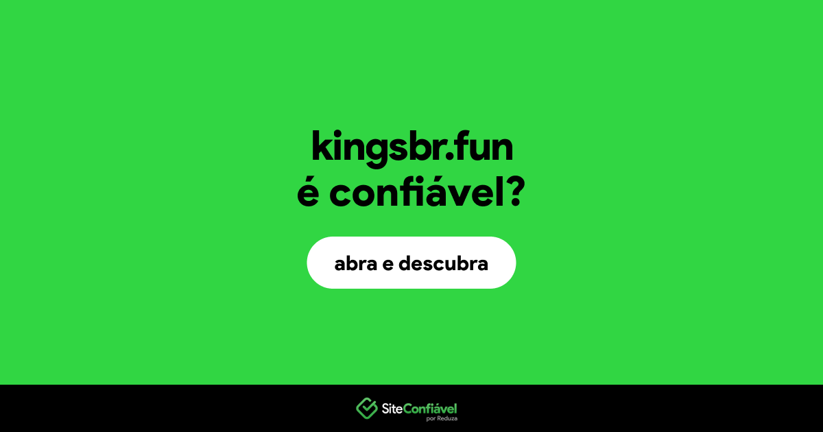 O site kingsbr.fun é confiável?