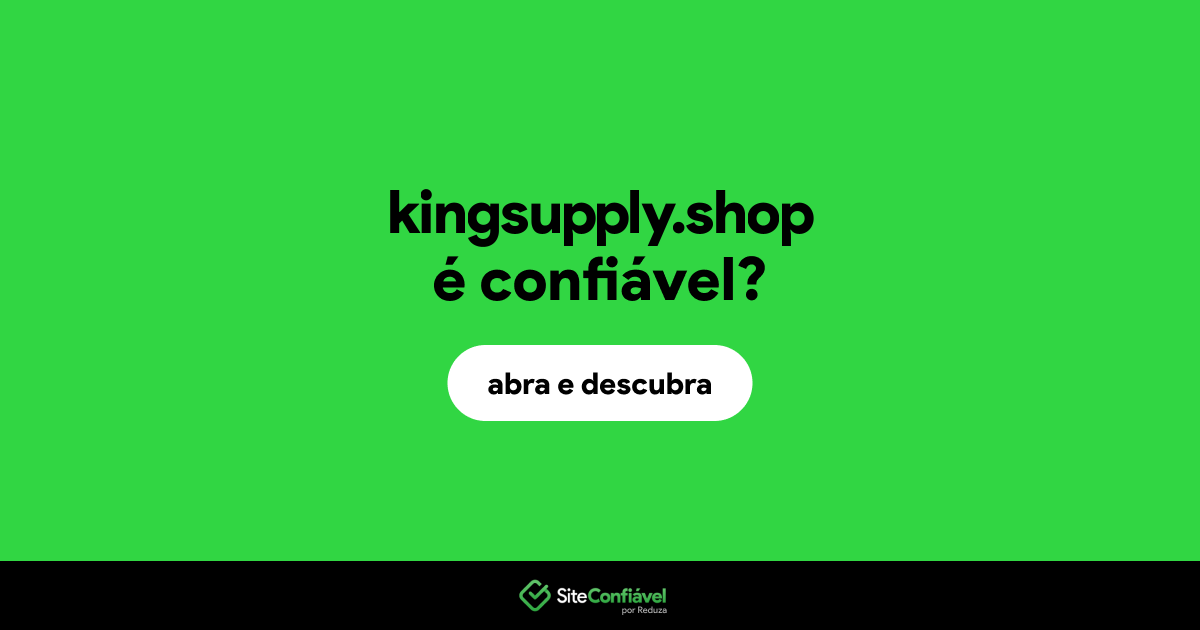 O site kingsupply.shop é confiável?