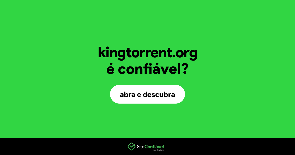 O site kingtorrent.org é confiável?