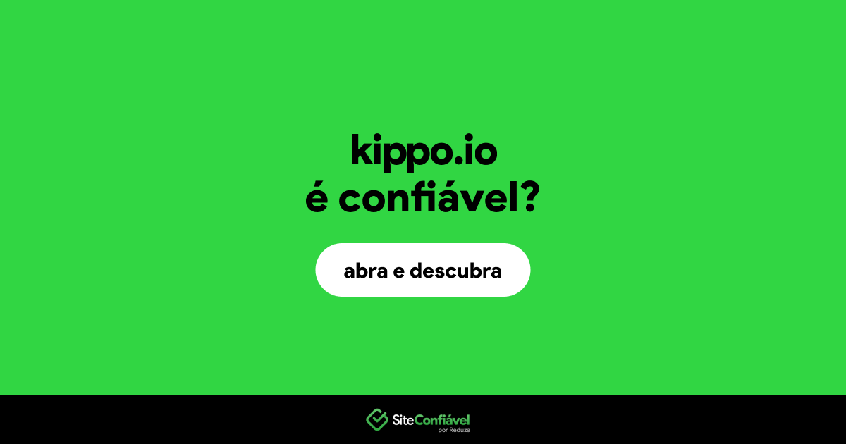 O site kippo.io é confiável?