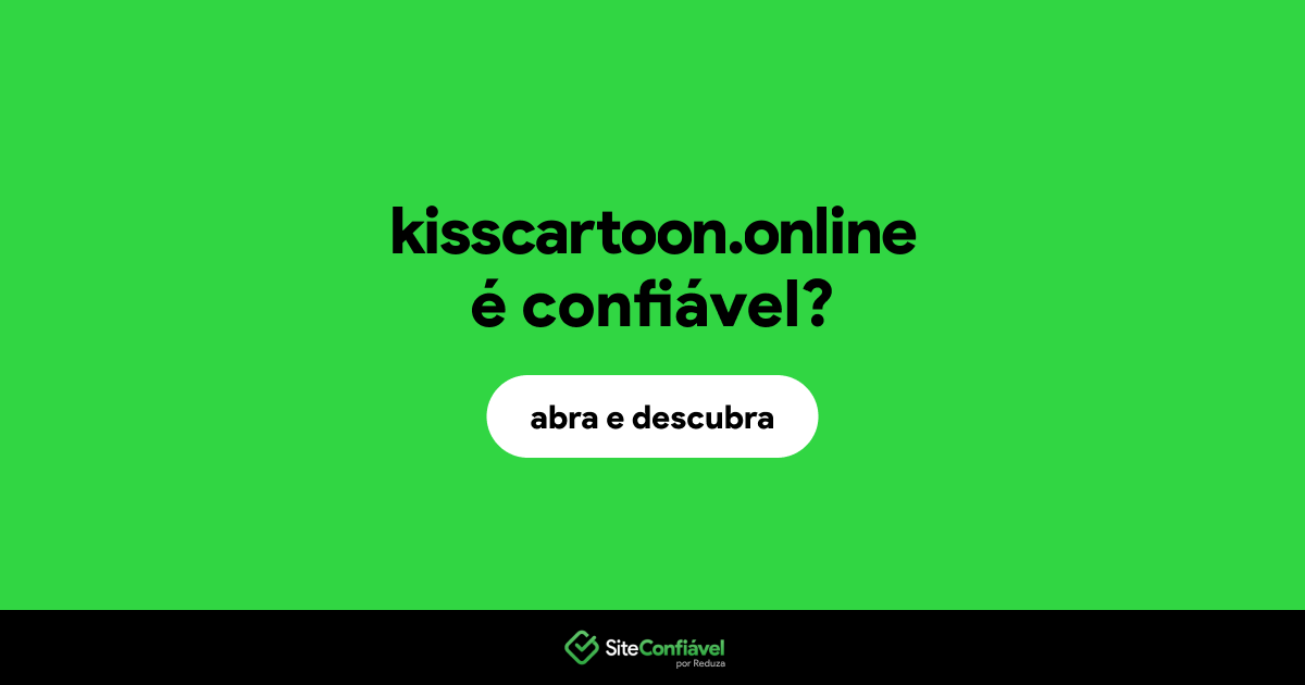 O site kisscartoon.online é confiável?