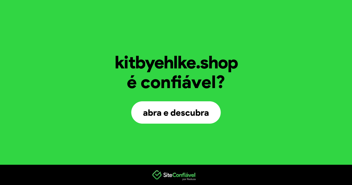 O site kitbyehlke.shop é confiável?