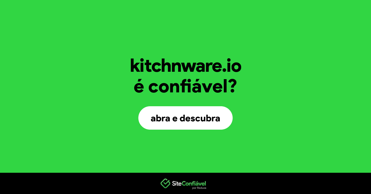O site kitchnware.io é confiável?