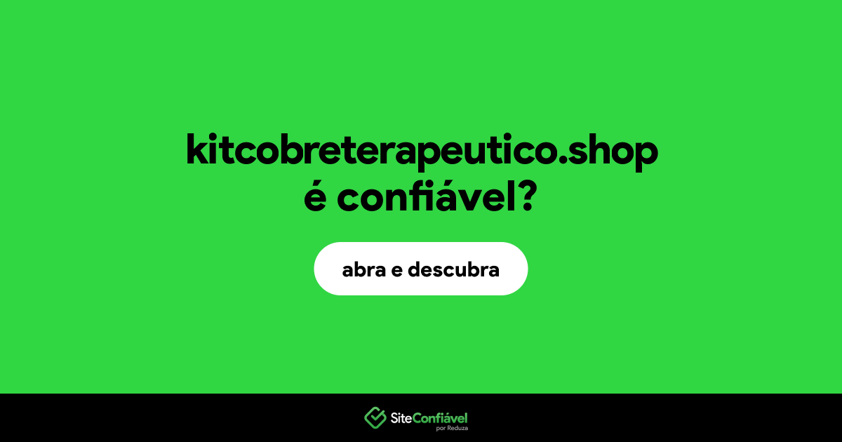 O site kitcobreterapeutico.shop é confiável?