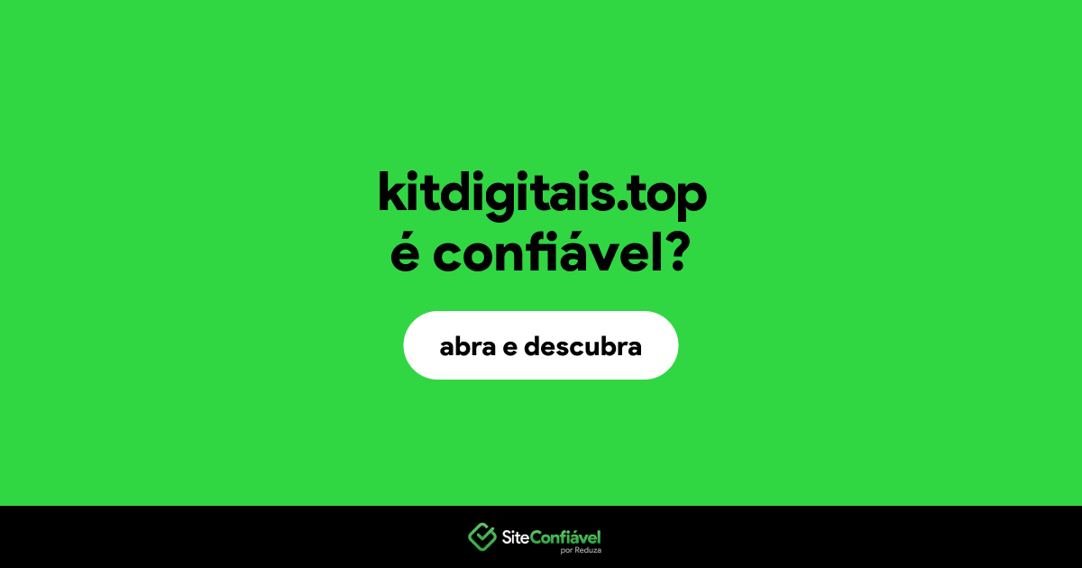 O site kitdigitais.top é confiável?