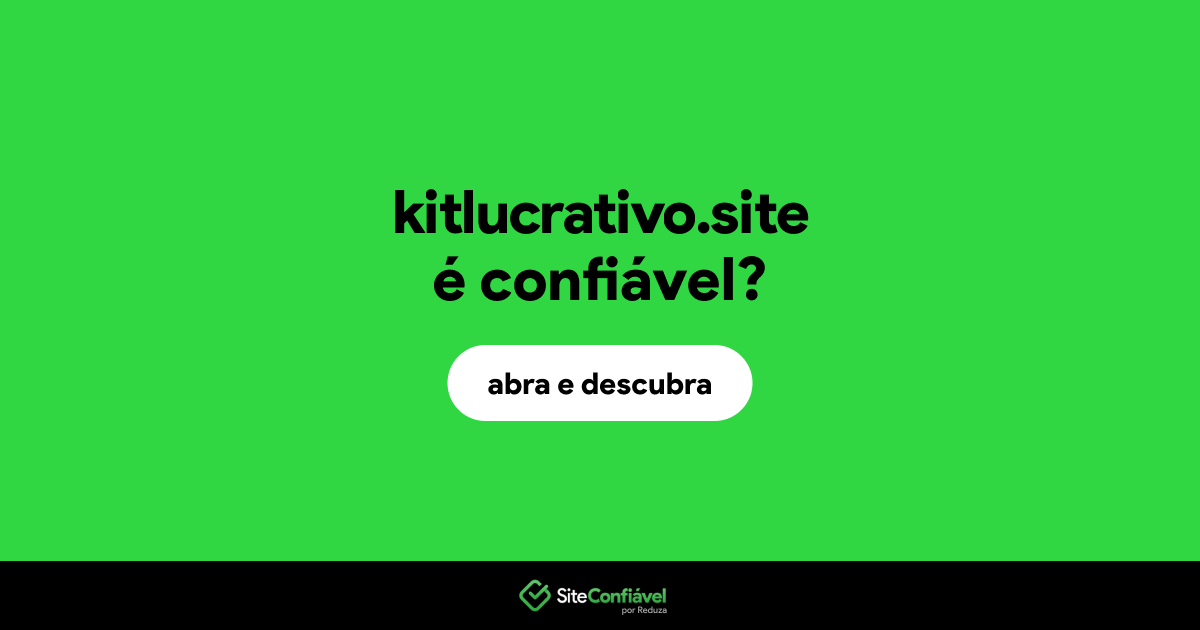 O site kitlucrativo.site é confiável?