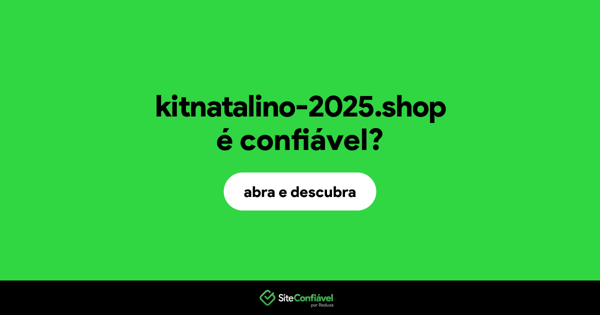 O site kitnatalino-2025.shop é confiável?