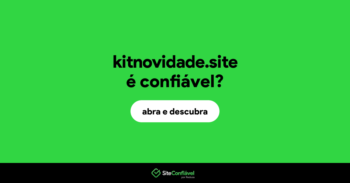 O site kitnovidade.site é confiável?